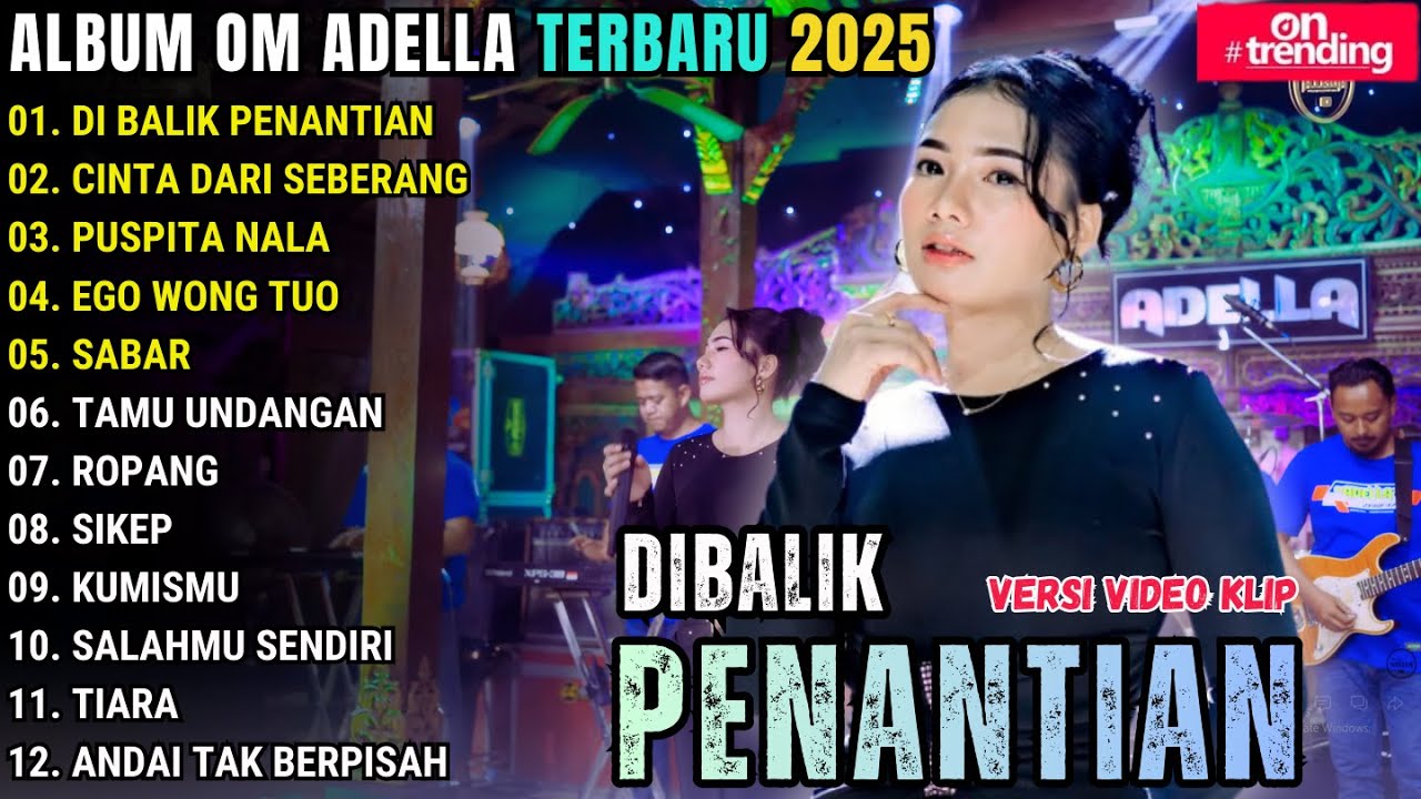 DI BALIK PENANTIAN - LUSIANA JELITA ADELLA - OM ADELLA FULL ALBUM TEREBARU 2025