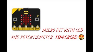 how to make circuit of micro bit with potentiometer  l TINKER CAD