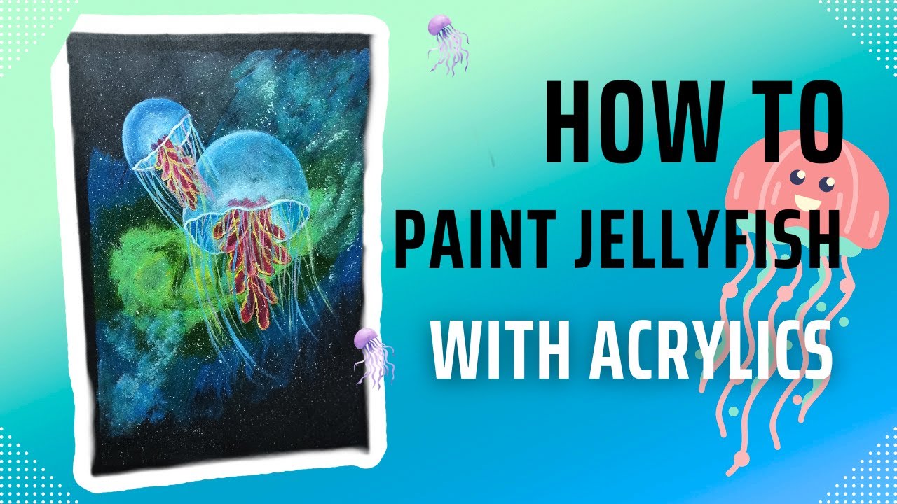 How to paint jellyfish with acrylics| easy step by step acrylic ...