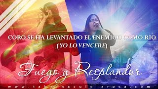 Video thumbnail of "Coro de Fuego: Y Yo Lo Vencere (Se Ha Levantado El enemigo Como Rio) - Fuego Y Resplandor"