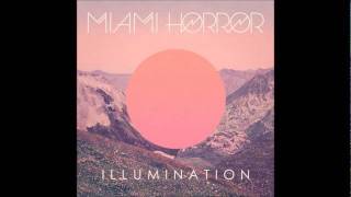 Watch Miami Horror Imagination i Want You To Know video