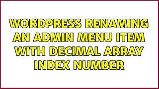 Wordpress: renaming an admin menu item with decimal array index number
