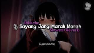 Dj Sayang Jang Marah Marah (Slowed Reverb) || NabihFvnky!!!