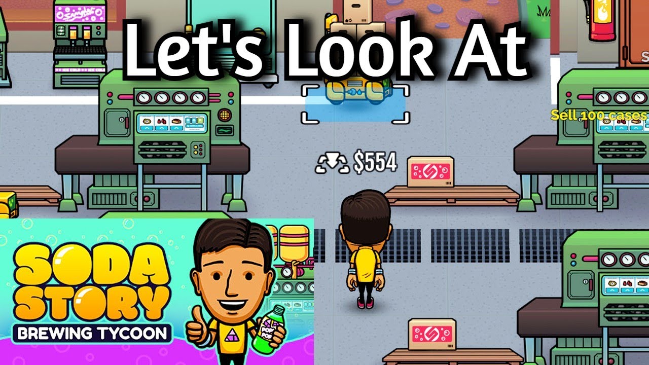 Starting My Own Soda Brewing Company/Reality T.V. Show! - Let's Look At Soda Story - Brewing Tycoon