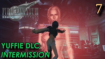 Final Fantasy VII Remake Intergrade - Yuffie DLC | Part 7 | Thieving Some Shinra Materia