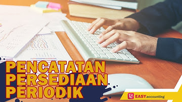Kompetitor Software Accurate: Video Tutorial Pencatatan Persediaan Periodik Software Akuntansi Easy