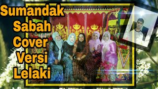 Sumandak Sabah - Marsha & Velvet || Cover Versi Lelaki by Suara Sumbang AbgDD