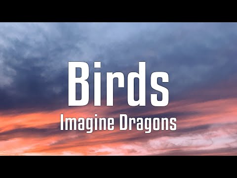 Imagine Dragons - Birds (Lyrics)