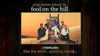 Fool on the Hill | Sergio Mendes & Brasil '66 | Karaoke Fool on the Hill | Sergio Mendes & Brasil '66 | Karaoke