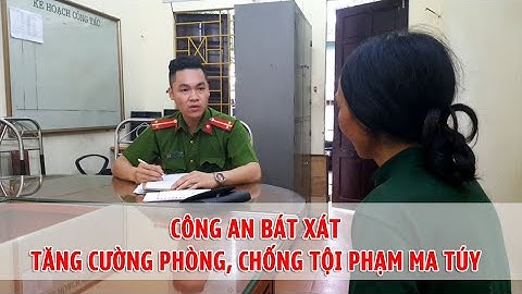 Công an Bát Xát tăng cường phòng, chống tội phạm ma túy | THLC