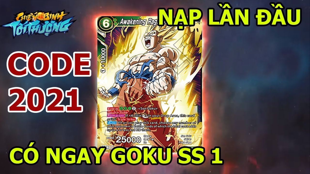 Chiến Binh Tối Thượng - Nạp Lần Đầu Goku Ss1 Code 2021 Dragon Ball 7 Viên  Ngọc Rồng Top Game Android - Chơi Game