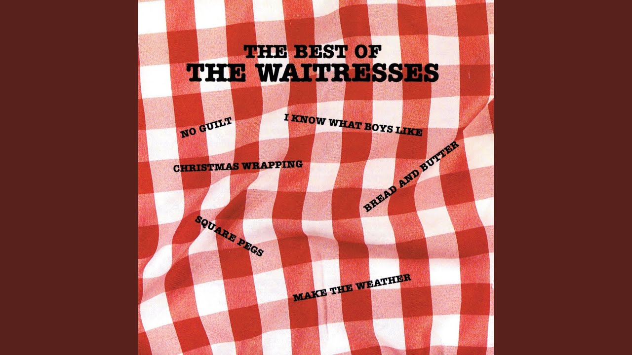 The Waitresses - A Girl's Gotta Do acordes
