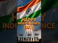15 August 2025 status 🇮🇳 Independence day Status ❤️#viral #viralshorts