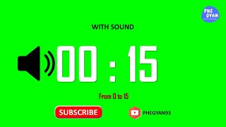 Ascending 15 seconds Green Screen Timer with Sound  @PHEGYAN93