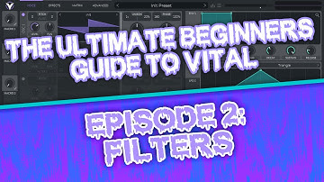 The ULTIMATE Guide To Master Vital - Filters