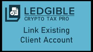 Ledgible Crypto Tax Pro Demo for Tax Pros
