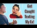 Got caught texting my Ex prank!  * gone too far *