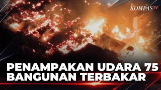 Fire Razes 75 Buildings in Tenggarong, Strong Winds Hinder Extinguishment Efforts | KOMPAS PETANG