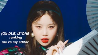 Ranking IZ*ONE and (G)I-DLE title tracks me vs my editor