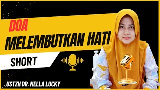 Wow ini doa melembutkan hati seseorang | Short | Dr. Nella Lucky