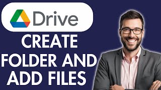 HOW TO CREATE FOLDER ON GOOGLE DRIVE AND ADD FILES TO IT