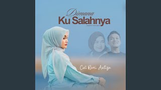 Dimana Ku Salahnya