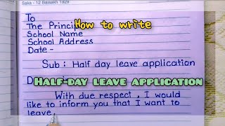 Half Day Leave Application।। How To Write Half Day Leave Application Letter To Principal - Best ✍️✨