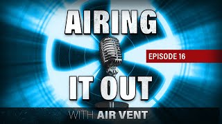 Airing it Out with AirVent - Episode 16 - Point/Counterpoint between Homeowner and Roofer Update