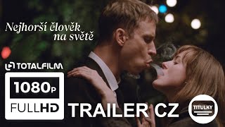 Nejhorší Člověk Na Světě 2021 Cz Hd Trailer