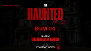 #thecinematicdebut#thehauntedcorner#BGM 04