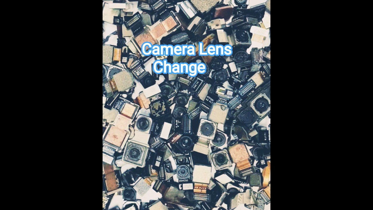 Camera Lens Change 