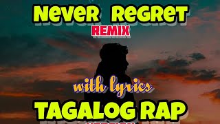 NEVER REGRET TAGALOG RAP VERSION with Lyrics Credit to MC JHEE