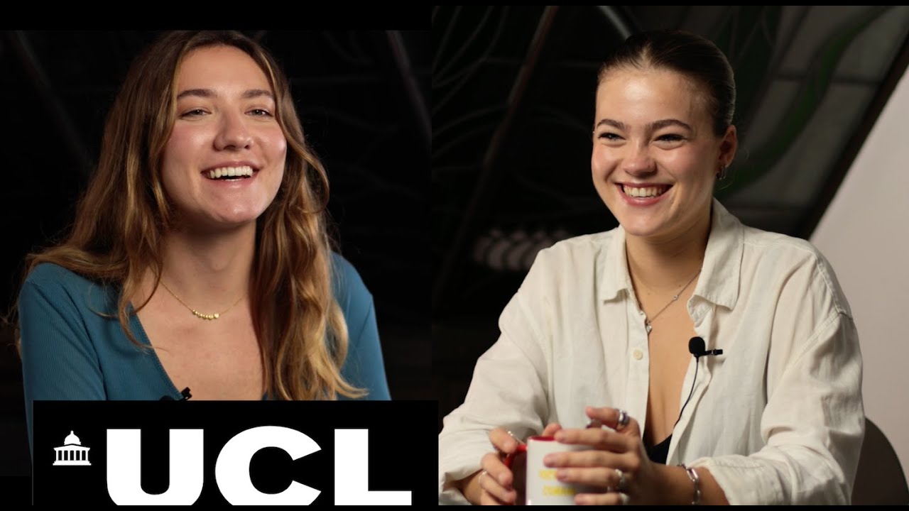 Sophie and Maude : University College London (UCL), Liberal Arts Education in London, UK