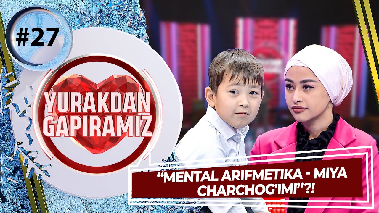Yurakdan Gapiramiz 2-mavsum 27-son MENTAL ARIFMETIKA - MIYA CHARCHOG'IMI?! (07.02.2023)
