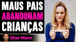 Maus Pais ABANDONAM Crianças | Dhar Mann