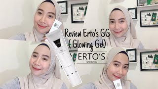 REVIEW ERTO'S GLOWING GEL (GG) - ERTOS GG (GLOWING GEL) ADA PARABEN NYA ? AMAN KAH ??
