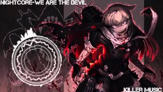 Nightcore~We are the devil