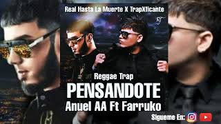 Pensandote - Anuel AA Ft. Farruko