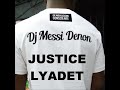DJ Messi Denon ft justice Lyadet trop de mélodie