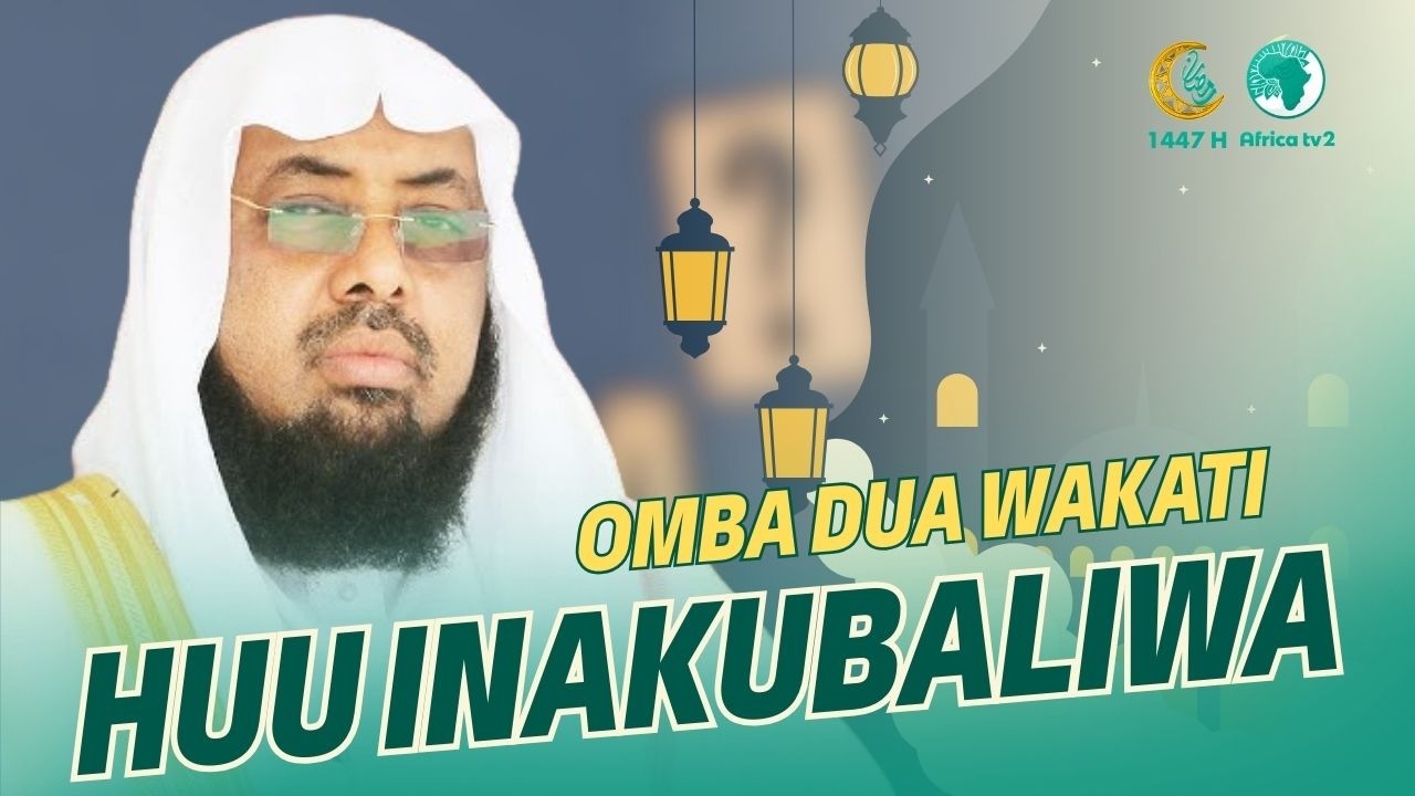 UKIOMBA DUA MUDA HUU DUA YAKO INAKUBALIWA,