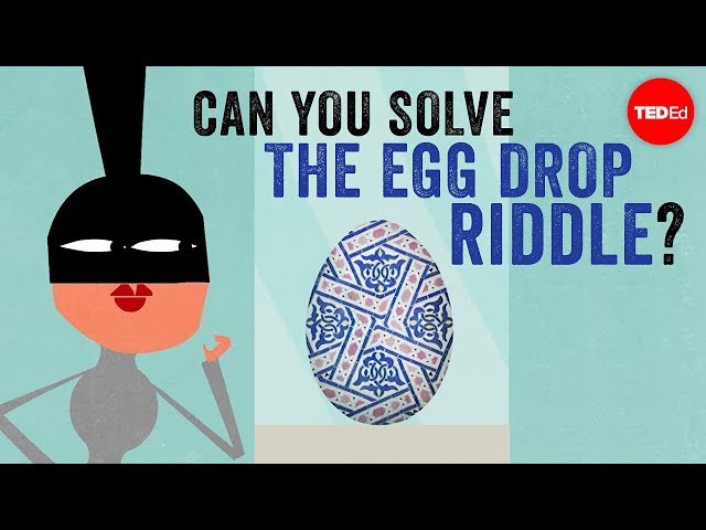 【TED-Ed】Can you solve the egg drop riddle? - Yossi Elran