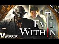 THE EVIL WITHIN | EXCLUSIVE HD HORROR MOVIE | FULL PARANORMAL SCARY FILM IN ENGLISH | V HORROR