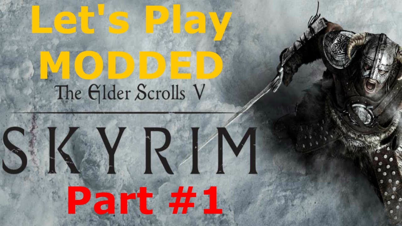 Modded Skyrim: Special Edition Playthrough - Part 1 - Release Me From ...