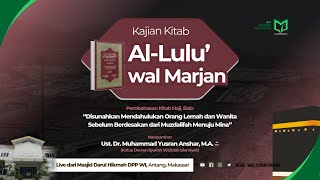 Pembahasan Bab: “Disunahkan Mendahulukan Orang Lemah dan Wanita Sebelum Berdesakan ke Mina"