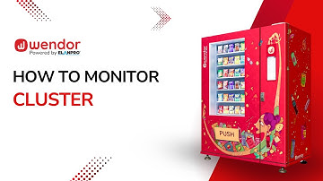 How to monitor Cluster in Wendor dashboard I Smart Vending Machine