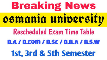 Reschedule Exam Time Table | UG 1st, 3rd & 5th Semester | UG | Osmania University