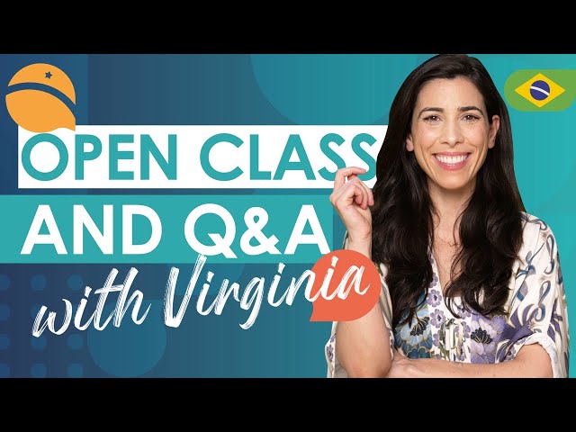 Video: 🔴 LIVE - Brazilian Portuguese Open Class and Q&A with Virginia Langhammer