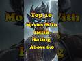 Top 10 Movies with IMDB Rating above 8.0 🥶🔥| Last one 😱| #top10movies #imdb #trending #usa #shorts