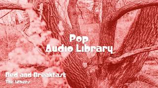 🎵 Bed and Breakfast - The 126ers 🎧 No Copyright Music 🎶 Pop Music