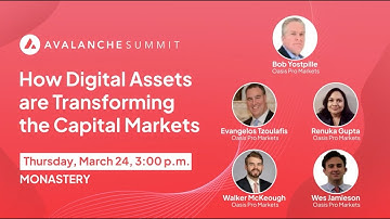 How Digital Assets are Transforming the Capital Markets | Avalanche Summit 2022